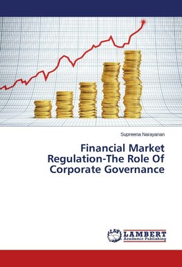 Financial Market Regulation-The Role Of Corporate Governance