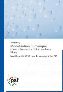 Modélisation numérique d'écoulements 3D à surface libre