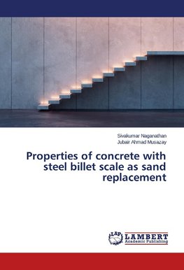 Properties of concrete with steel billet scale as sand replacement