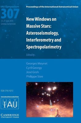 Meynet, G: New Windows on Massive Stars (IAU S307)