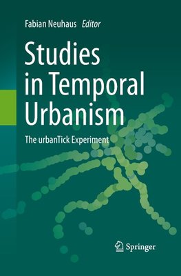 Studies in Temporal Urbanism