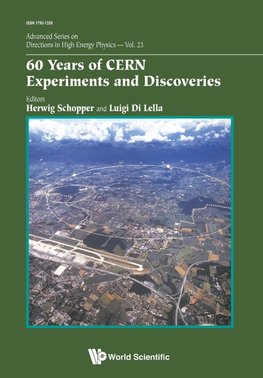 Di, L:  60 Years Of Cern Experiments And Discoveries