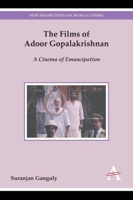 The Films of Adoor Gopalakrishnan