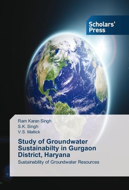 Study of Groundwater Sustainabilty in Gurgaon District, Haryana