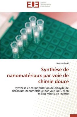 Synthèse de nanomatériaux par voie de chimie douce