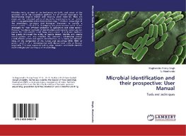 Microbial identification and their prospective: User Manual