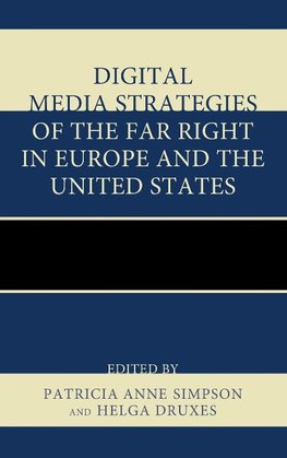 Digital Media Strategies of the Far Right in Europe and the United States