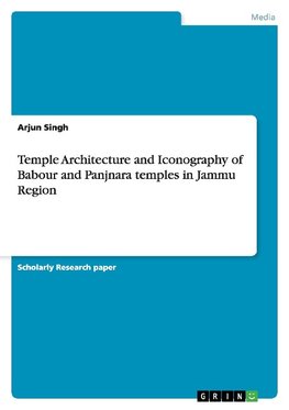 Temple Architecture and Iconography of Babour and Panjnara temples in Jammu Region