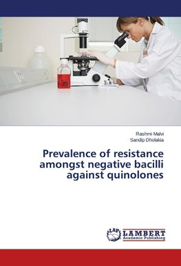 Prevalence of resistance amongst negative bacilli against quinolones