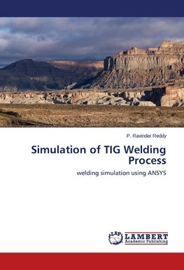 Simulation of TIG Welding Process