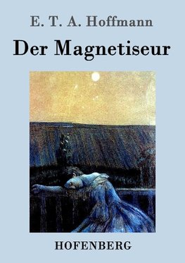 Der Magnetiseur