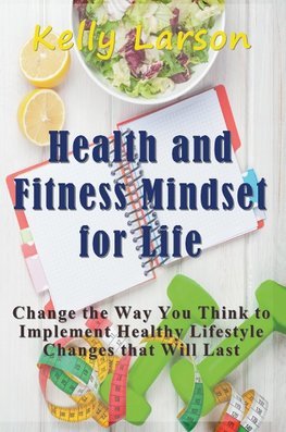 Health and Fitness Mindset for Life