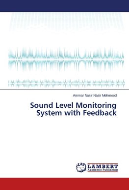 Sound Level Monitoring System with Feedback