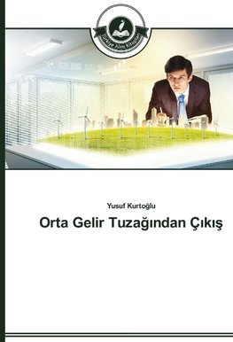 Orta Gelir Tuzagindan Çikis