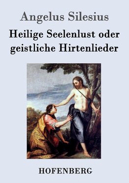 Heilige Seelenlust oder geistliche Hirtenlieder