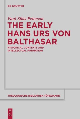 The Early Hans Urs von Balthasar