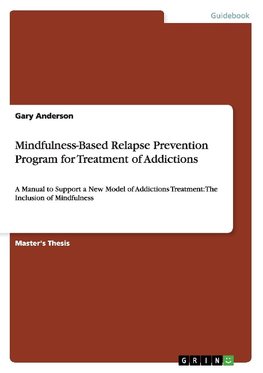 Mindfulness-Based Relapse Prevention Program for Treatment of Addictions