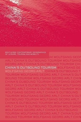 Arlt, W: China's Outbound Tourism