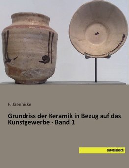 Grundriss der Keramik in Bezug auf das Kunstgewerbe 1