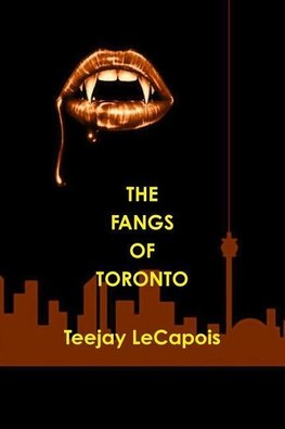 The  Fangs  Of  Toronto