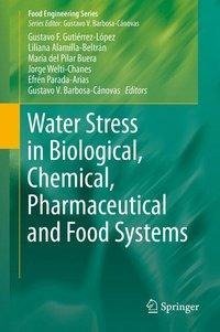 Water Stress in Biological, Chemical, Pharmaceutical