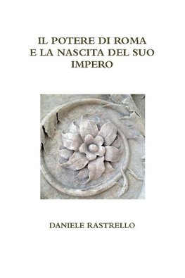 Il potere di Roma e la nascita del suo impero