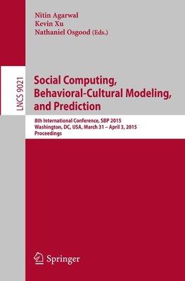 Social Computing, Behavioral-Cultural Modeling, and Prediction