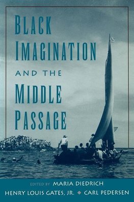 Black Imagination and the Middle Passage