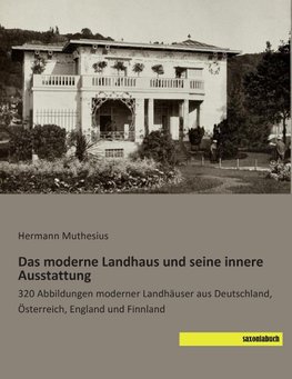 Das moderne Landhaus und seine innere Ausstattung