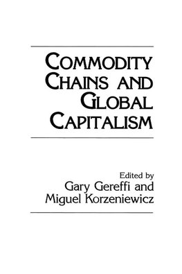 Commodity Chains and Global Capitalism