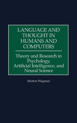 Language and Thought in Humans and Computers