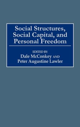 Social Structures, Social Capital, and Personal Freedom