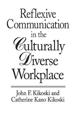 Reflexive Communication in the Culturally Diverse Workplace