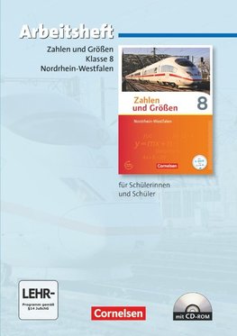 Zahlen und Größen 8. Schuljahr. Arbeitsheft mit eingelegten Lösungen mit CD-ROM. Nordrhein-Westfalen Kernlehrpläne. Ausgabe 2013