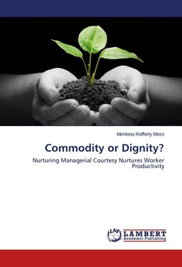 Commodity or Dignity?