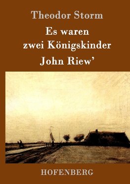 Es waren zwei Königskinder / John Riew'