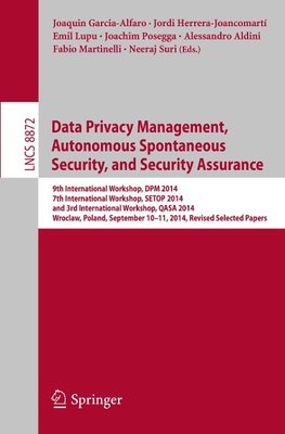 Data Privacy Management, Autonomous Spontaneous Security, and Security Assurance