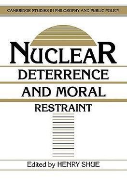 Nuclear Deterrence and Moral Restraint