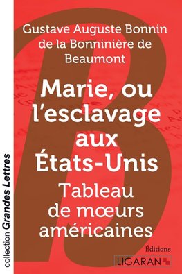 Marie, ou L'Esclavage aux Etats-Unis (grands caractères)