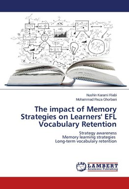 The impact of Memory Strategies on Learners' EFL Vocabulary Retention