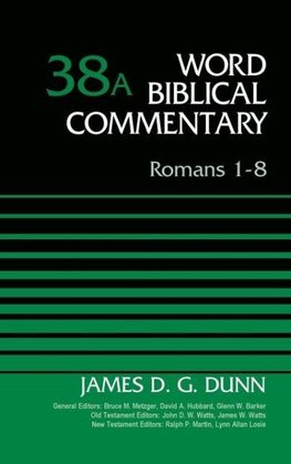 Romans 1-8, Volume 38A