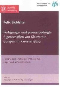 Fertigungs- und prozessbedingte Eigenschaften von Klebverbindungen im Karosseriebau