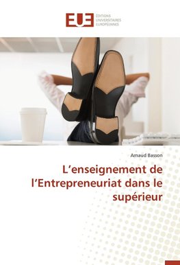 L'enseignement de l'Entrepreneuriat dans le supérieur