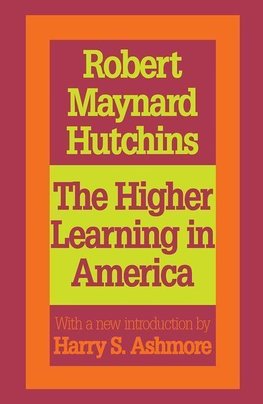 Hutchins, R: Higher Learning in America