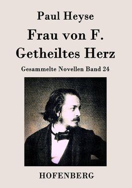 Frau von F. / Getheiltes Herz