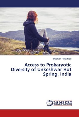 Access to Prokaryotic Diversity of Unkeshwar Hot Spring, India