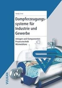 Dampferzeugungssysteme für Industrie und Gewerbe