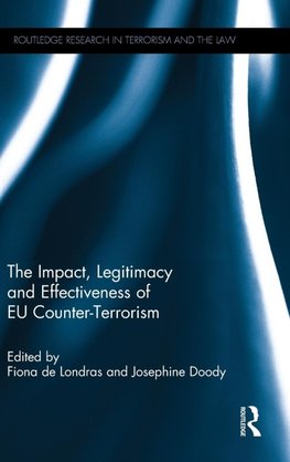 The Impact, Legitimacy and Effectiveness of EU Counter-Terrorism