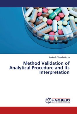 Method Validation of Analytical Procedure and Its Interpretation