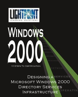 Designing a Microsoft Windows 2000 Directory Services Infrastructure